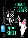 Dr. York, Miss Winnie and the Typhoid Shot